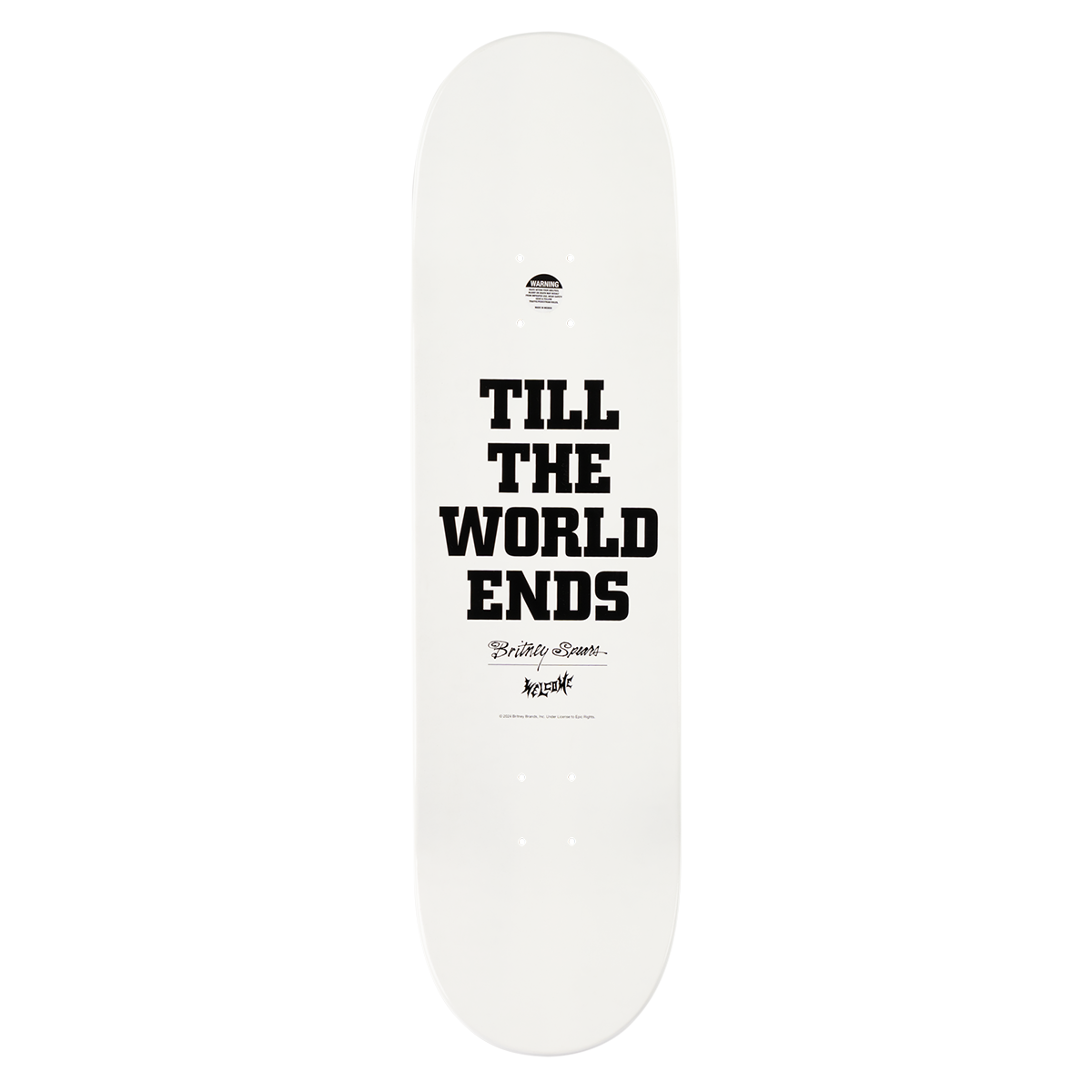 Welcome x Britney Till the World Ends Skate Deck - 8.75